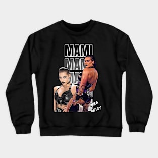 Rhea Ripley WWE Mami Shirt Crewneck Sweatshirt